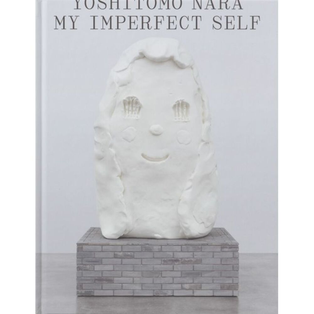 Yoshitomo Nara: My Imperfect Self -- Yoshitomo Nara